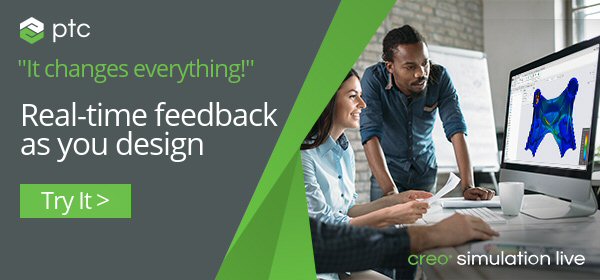 Try Creo Simulation Live, real-time feedback as you design