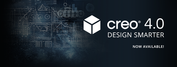 Download Creo 4.0 today